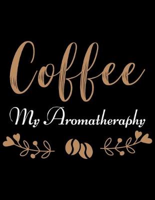 Book cover for Coffee My Aromatheraphy