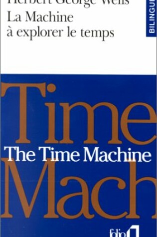 Cover of La Machine a Explorer Le Temps / the Time Machine