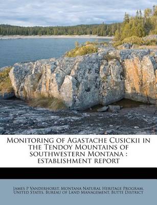 Book cover for Monitoring of Agastache Cusickii in the Tendoy Mountains of Southwestern Montana