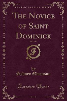 Book cover for The Novice of Saint Dominick, Vol. 3 of 4 (Classic Reprint)