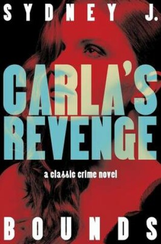 Cover of Carla's Revenge: A Classic Crime Novel