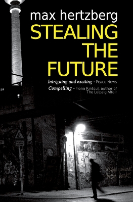 Book cover for Stealing the Future: An East German Spy Thriller