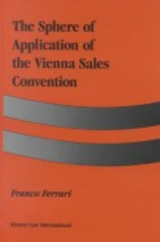 Cover of The Sphere of Application of the Vienna Sales Convention