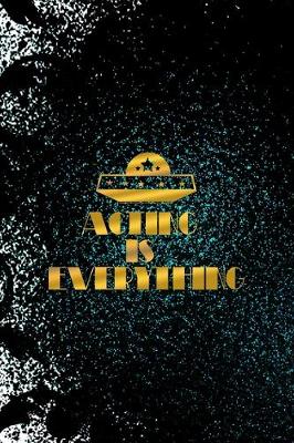 Book cover for Acting Is Everything