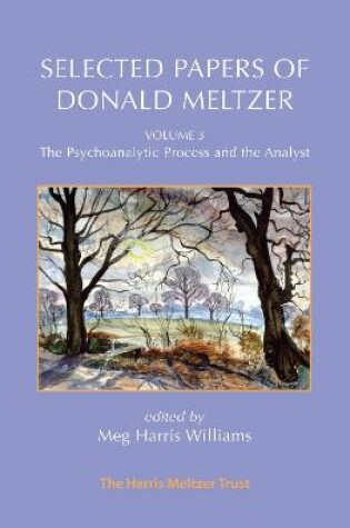 Cover of Selected Papers of Donald Meltzer - Vol. 3