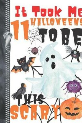 Cover of It Took Me 11 Halloweens To Be This Scary