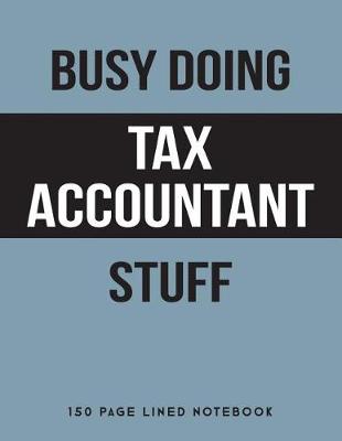 Book cover for Busy Doing Tax Accountant Stuff