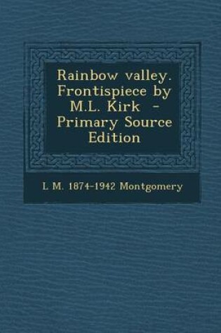 Cover of Rainbow Valley. Frontispiece by M.L. Kirk
