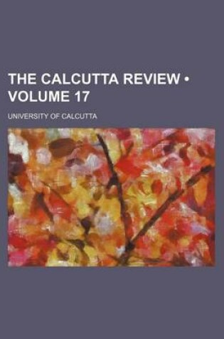 Cover of The Calcutta Review (Volume 17)