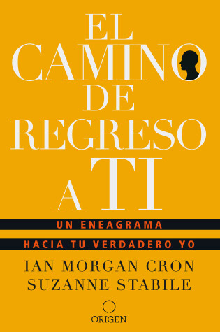 Cover of El camino de regreso a ti: Un eneagrama hacia tu verdadero yo / The Road Back to You