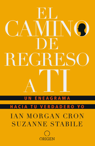 Book cover for El camino de regreso a ti: Un eneagrama hacia tu verdadero yo / The Road Back to You