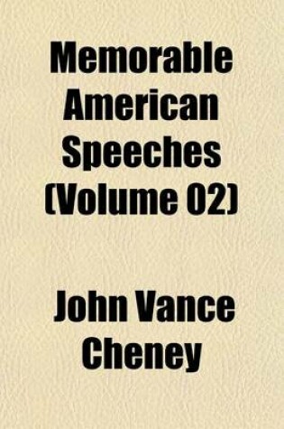 Cover of Memorable American Speeches (Volume 02)