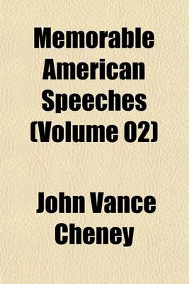 Book cover for Memorable American Speeches (Volume 02)