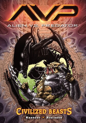 Book cover for Aliens Vs. Predator Volume 2 Civilized Beasts