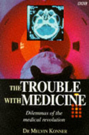 Cover of The Trouble with Medicine