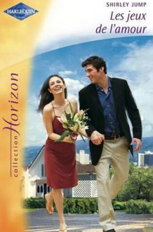 Cover of Les Jeux de L'Amour (Harlequin Horizon)