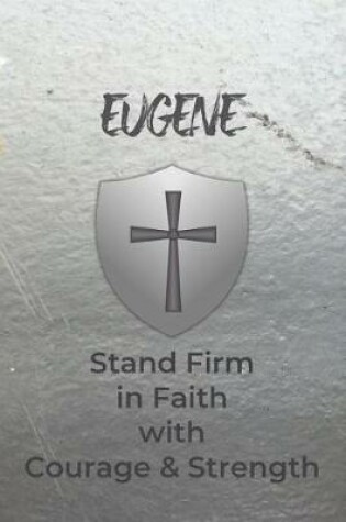 Cover of Eugene Stand Firm in Faith with Courage & Strength