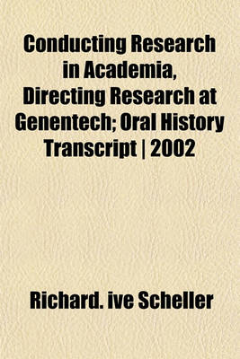 Book cover for Conducting Research in Academia, Directing Research at Genentech; Oral History Transcript - 2002