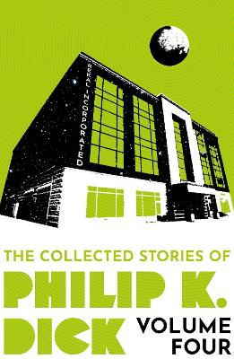 Book cover for The Collected Stories of Philip K. Dick Volume 4