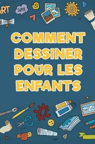 Cover of Comment dessiner pour les enfants