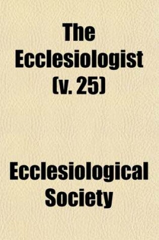 Cover of The Ecclesiologist (Volume 25)