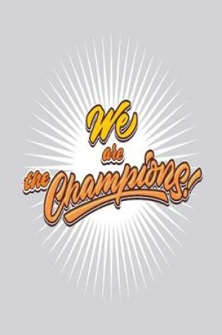 Cover of We are the Champions