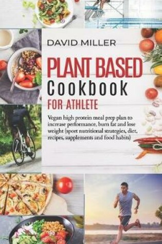Cover of Plant Based Cookbook for Athlete