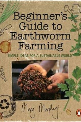 Cover of Beginner's Guide to Earthworm Farming