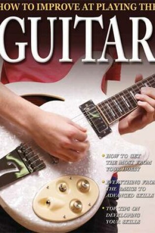 Cover of How To Improve At Playing The Guitar