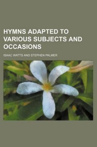 Cover of Hymns Adapted to Various Subjects and Occasions