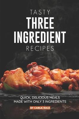 Book cover for Tasty Three Ingredient Recipes