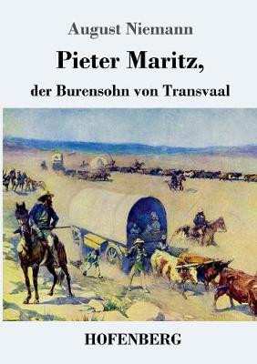 Book cover for Pieter Maritz, der Burensohn von Transvaal