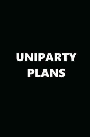 Cover of 2020 Daily Planner Political Theme Uniparty Plans Black White 388 Pages