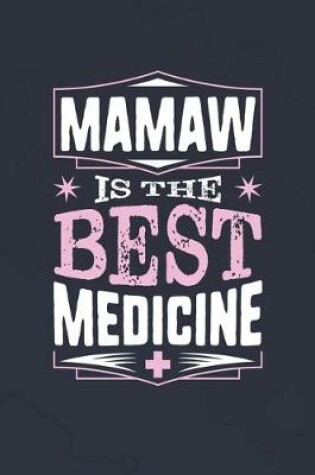 Cover of Mamaw Is The Best Medicine