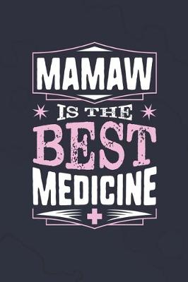 Book cover for Mamaw Is The Best Medicine