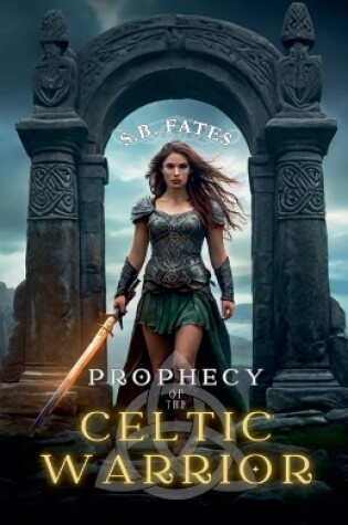 Cover of Prophecy of the Celtic Warrior