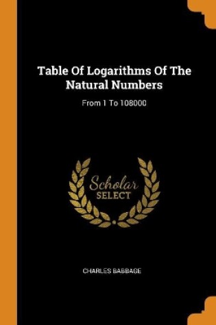 Cover of Table of Logarithms of the Natural Numbers