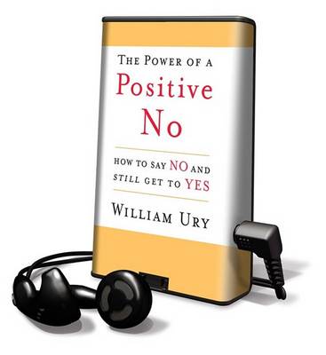 The Power of a Positive No by William L. Ury