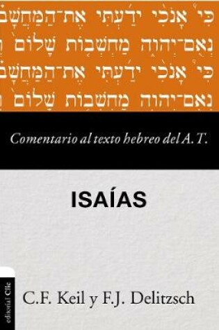Cover of Comentario Al Texto Hebreo del Antiguo Testamento - Isaias