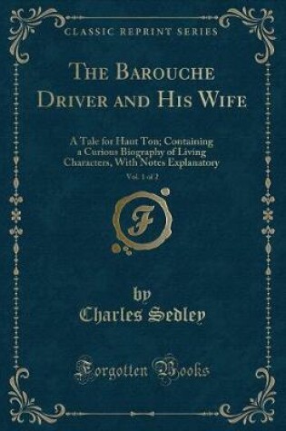 Cover of The Barouche Driver and His Wife, Vol. 1 of 2