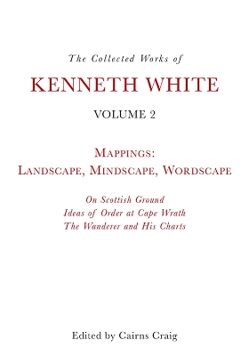 Book cover for The Collected Works of Kenneth White