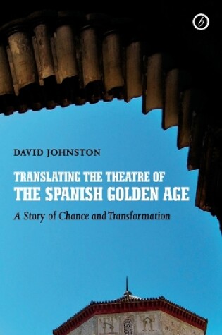 Cover of Translating the Theatre of the Spanish Golden Age