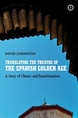 Book cover for Translating the Theatre of the Spanish Golden Age