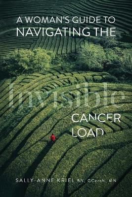 Book cover for A Woman's Guide to Navigating the Invisible Cancer Load