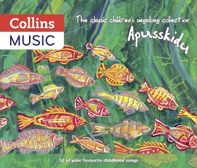 Book cover for The classic children's singalong collection: Apusskidu