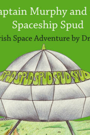 Cover of Captain Murphy and the Spaceship Spud