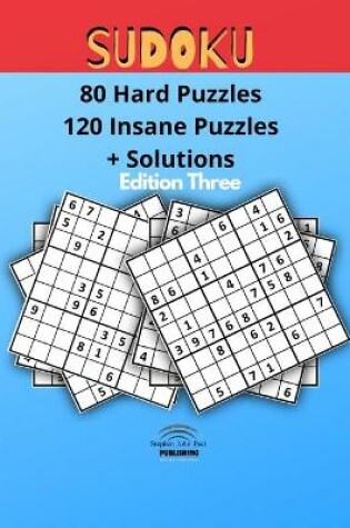 Cover of Sudoku 80 Hard Puzzles 120 Insane Puzzles + Solutions Edition Three