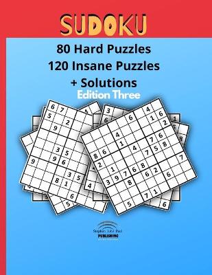 Cover of Sudoku 80 Hard Puzzles 120 Insane Puzzles + Solutions Edition Three