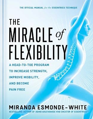 Book cover for The Miracle of Flexibility