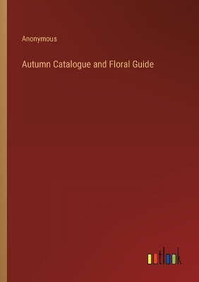 Book cover for Autumn Catalogue and Floral Guide